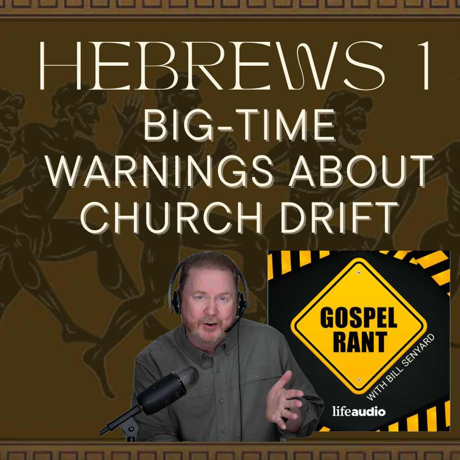 Big-Time Warnings About Church Drift (Hebrews 1)