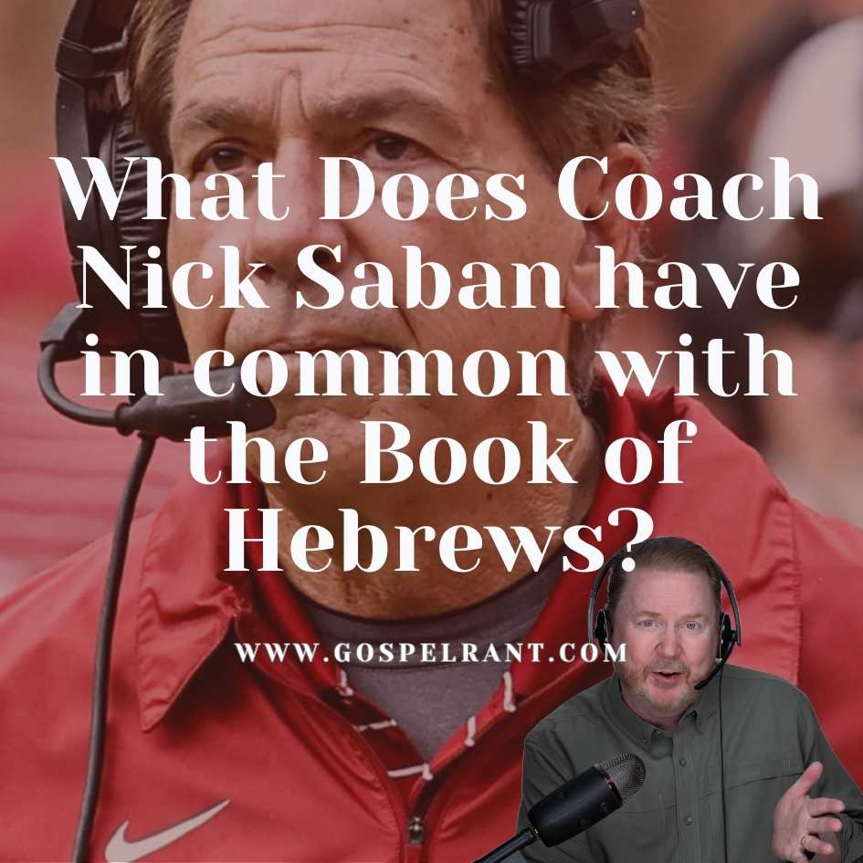 Coach Nick Saban and the Book of Hebrews