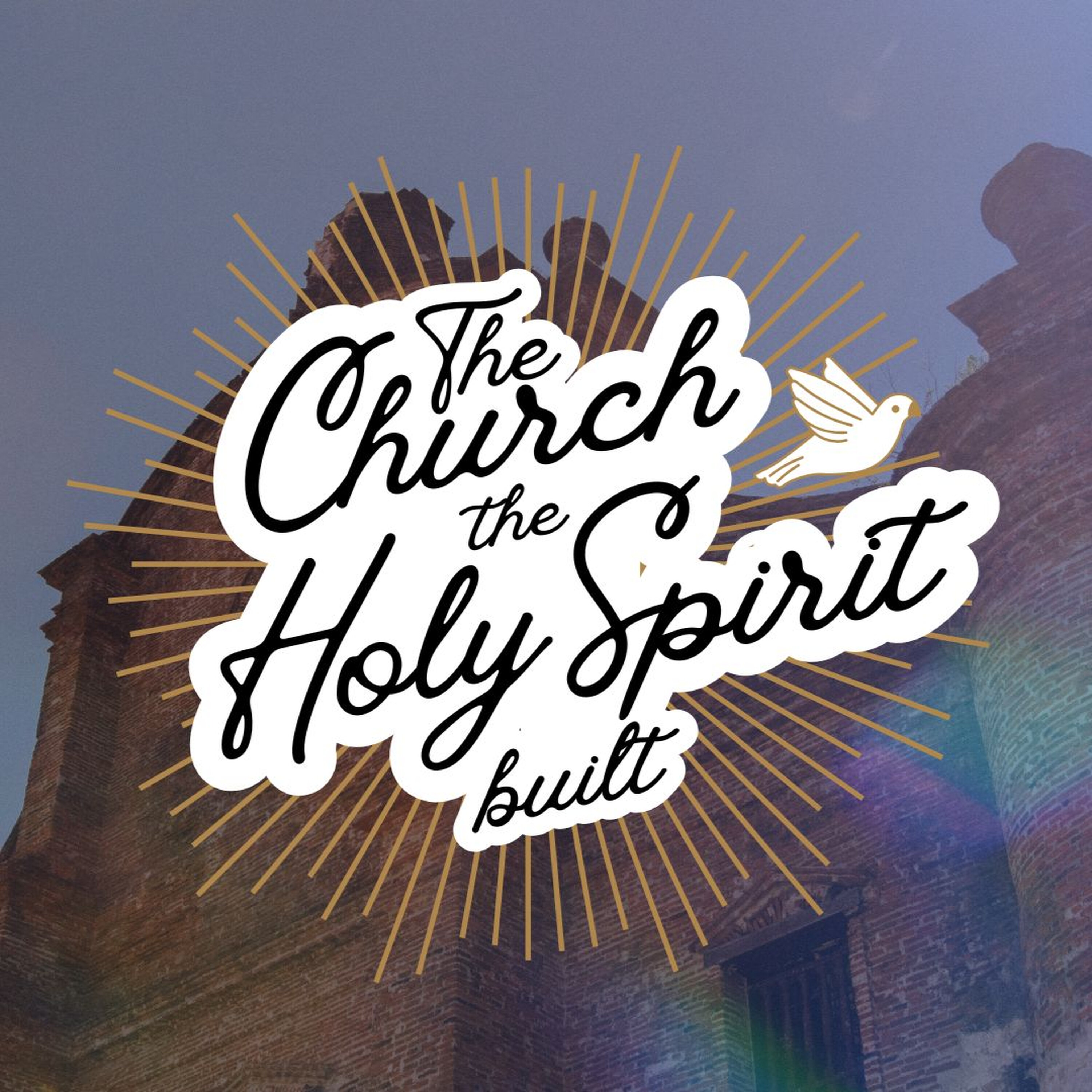 The Church the Holy Spirit Built! #7 episode artwork