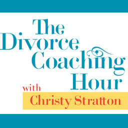 5/2/2020 The Divorce Coaching  Hour with Christy Stratton "Navigating Divorce Differently: Your Financial Choices"