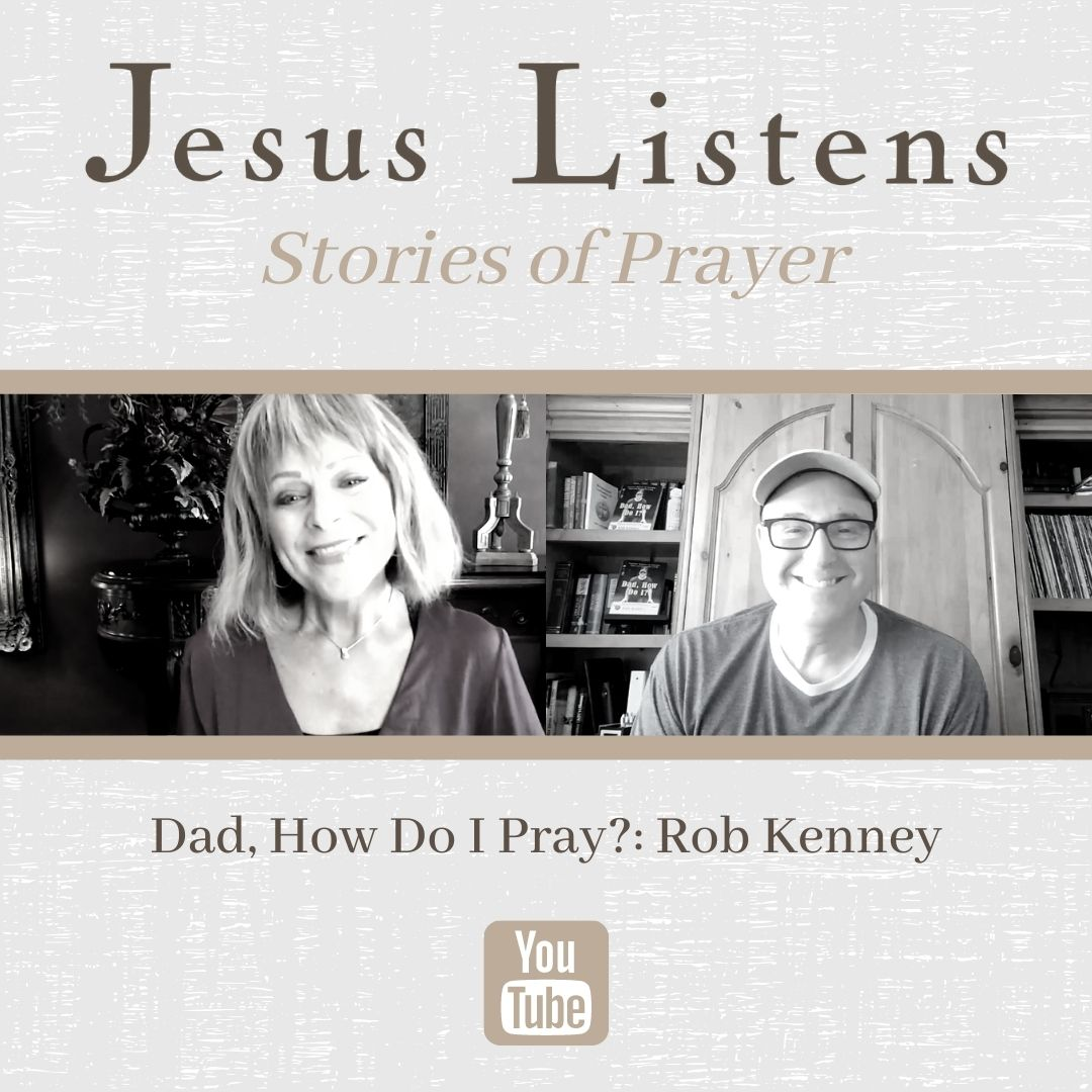 [MONTHLY SERIES] Dad, How Do I Pray? With YouTuber Rob Kenney