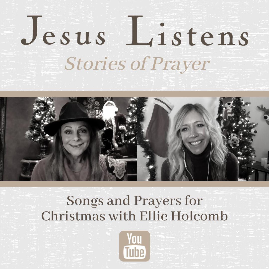 [JESUS LISTENS MONTHLY SERIES] Songs and Prayers for Christmas with Ellie Holcomb