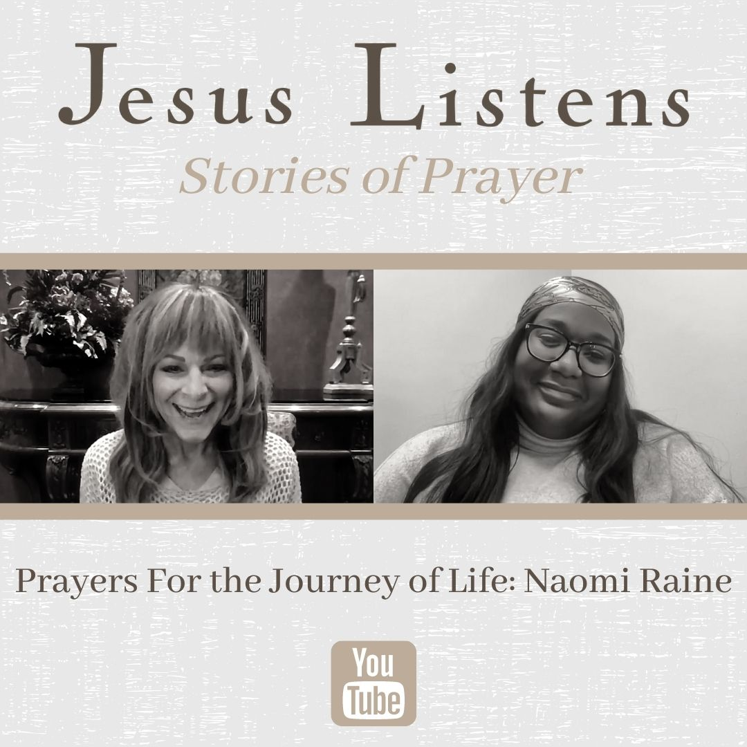 [MONTHLY SERIES] Prayers For the Journey of Life: Naomi Raine
