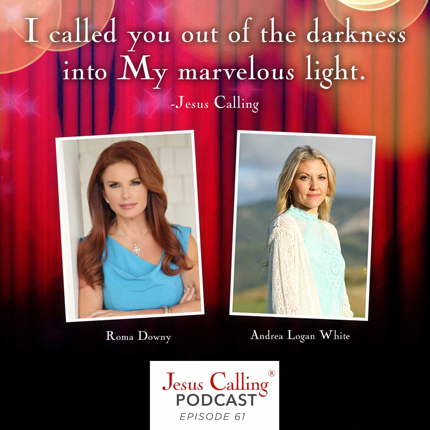 Roma Downey & Andrea Logan White: Bringing Light to the World