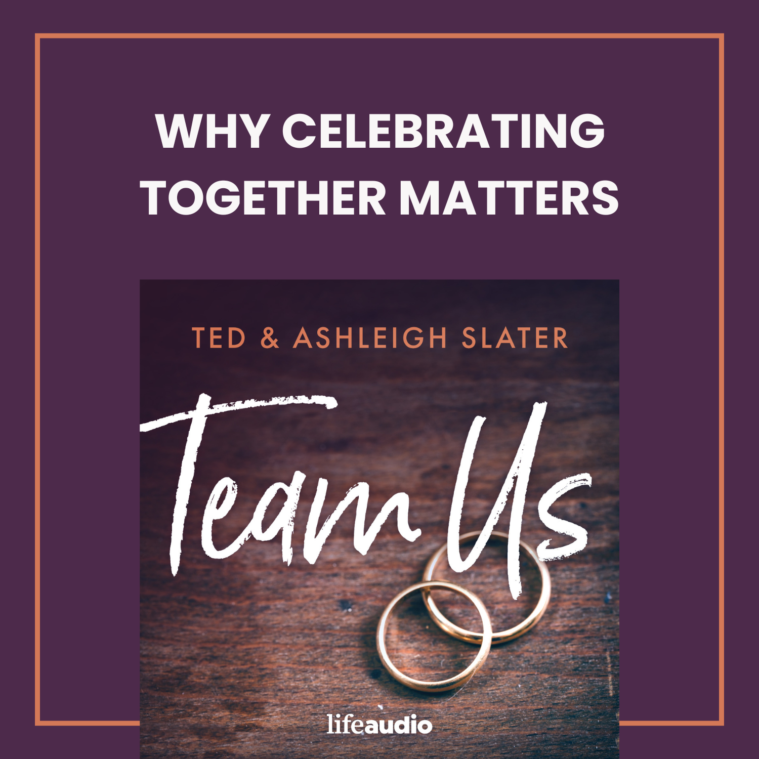 Why Celebrating Together Matters
