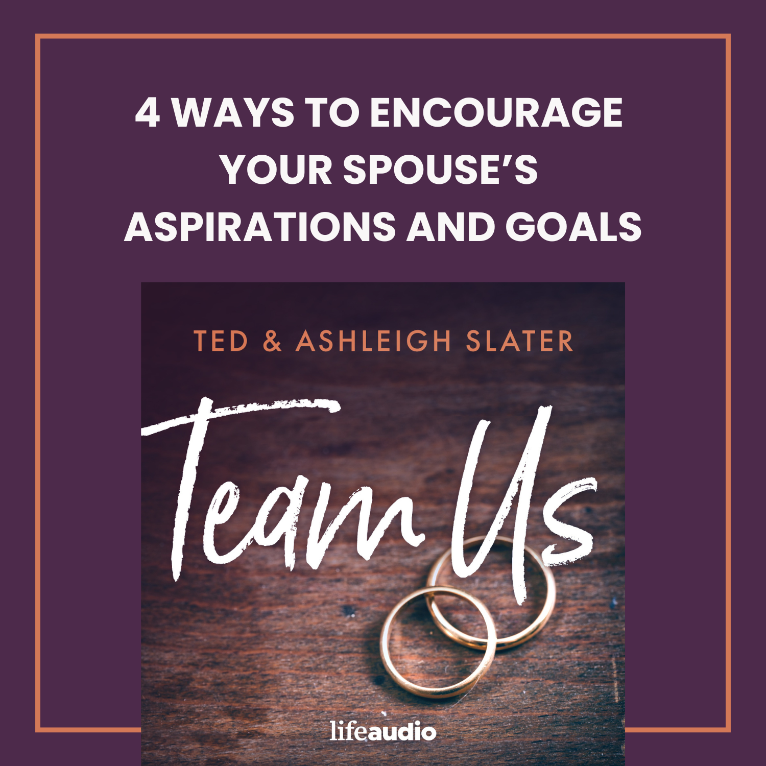 4 Ways to Encourage Your Spouse's Aspirations and Goals