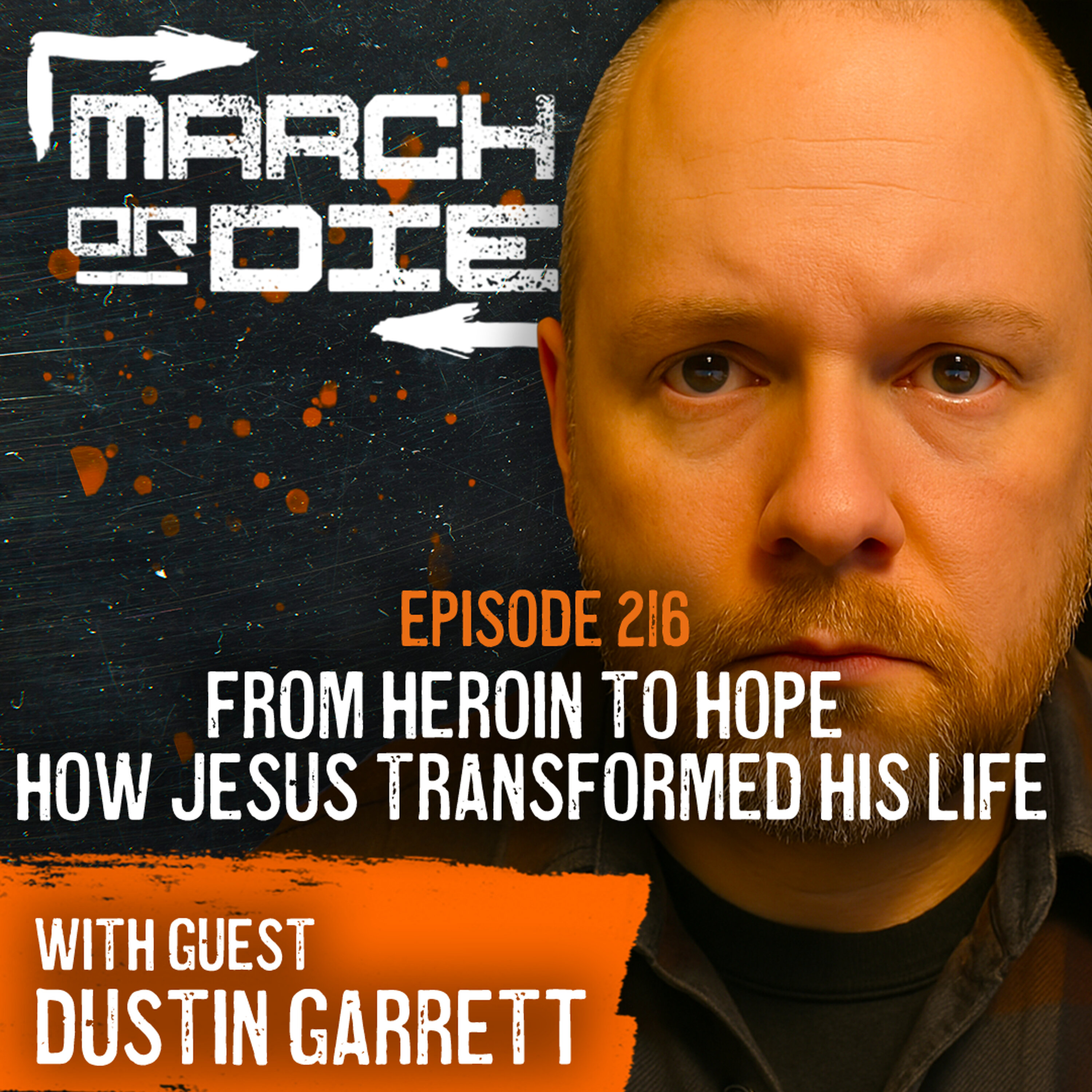 From Heroin to Hope: How Jesus Transformed Dustin Garrett’s Life