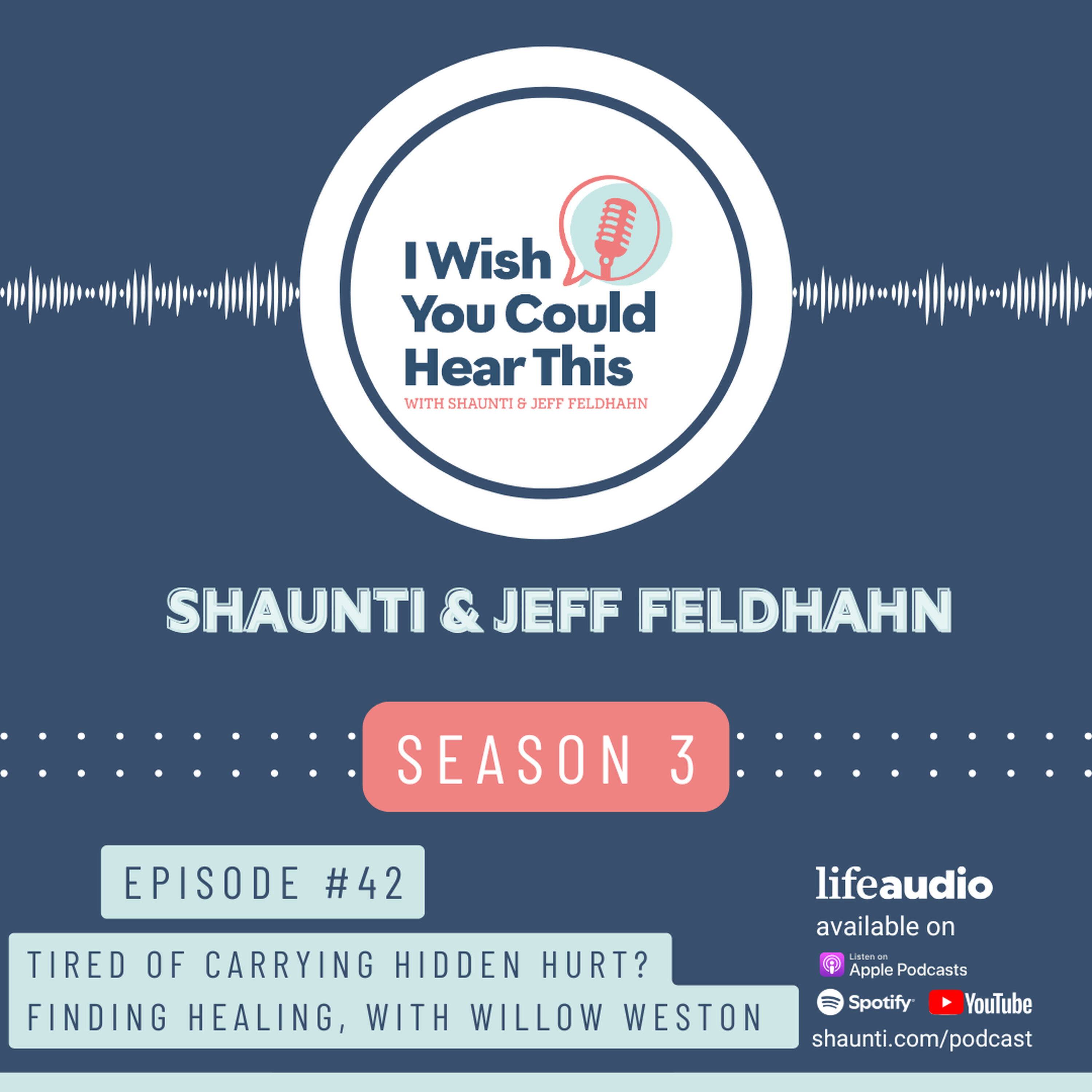 Tired of Carrying Hidden Hurt? Finding Healing, with Willow Weston - Episode 42 episode artwork