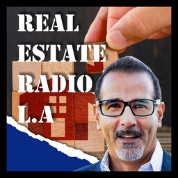 Real Estate Radio LA 04-09-22
