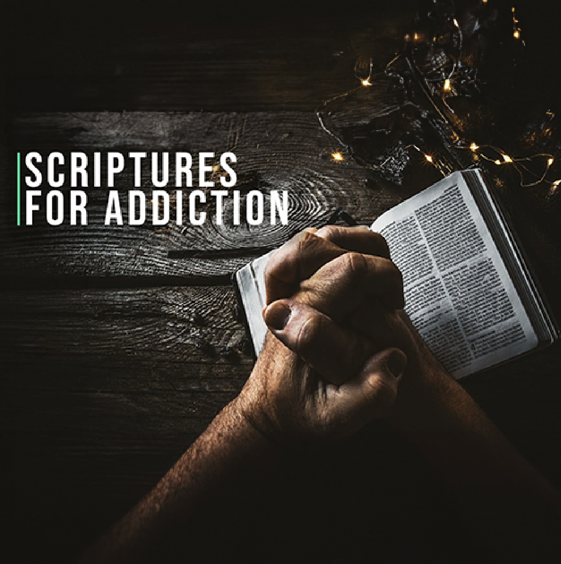 Top Scriptures To Help Addicts