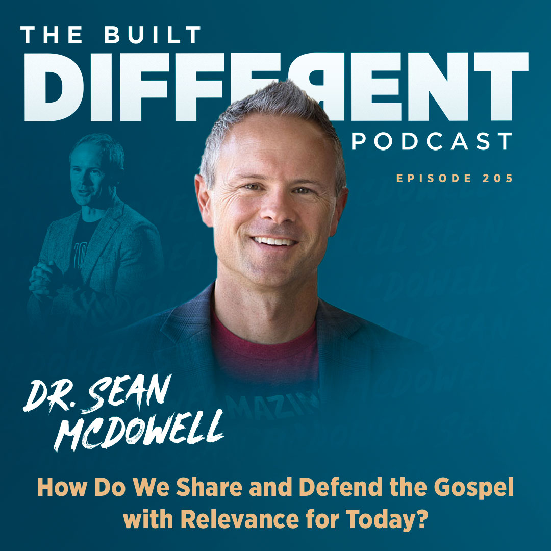 How Do We Share and Defend the Gospel with Relevance for Today with Leading Christian Apologist, Speaker, Author, & Professor, Dr. Sean McDowell, Ep. 205