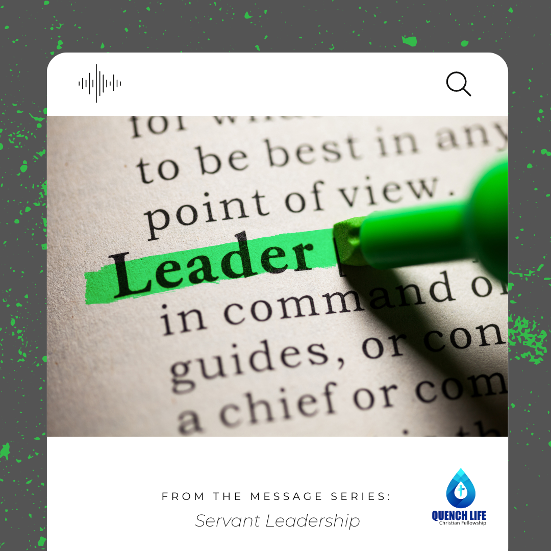 Jesus Christ is the Perfect Leader - Part 2 (Servant Leadership)