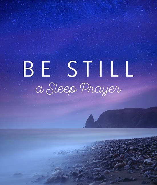 Be Still: A Sleep Prayer