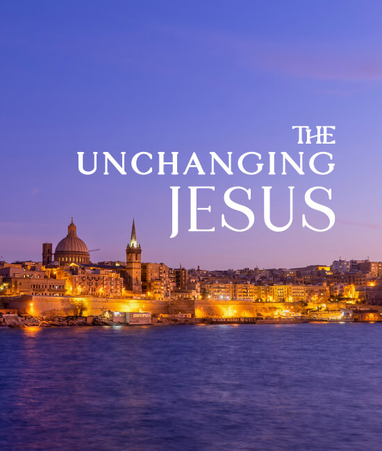 The Unchanging Jesus