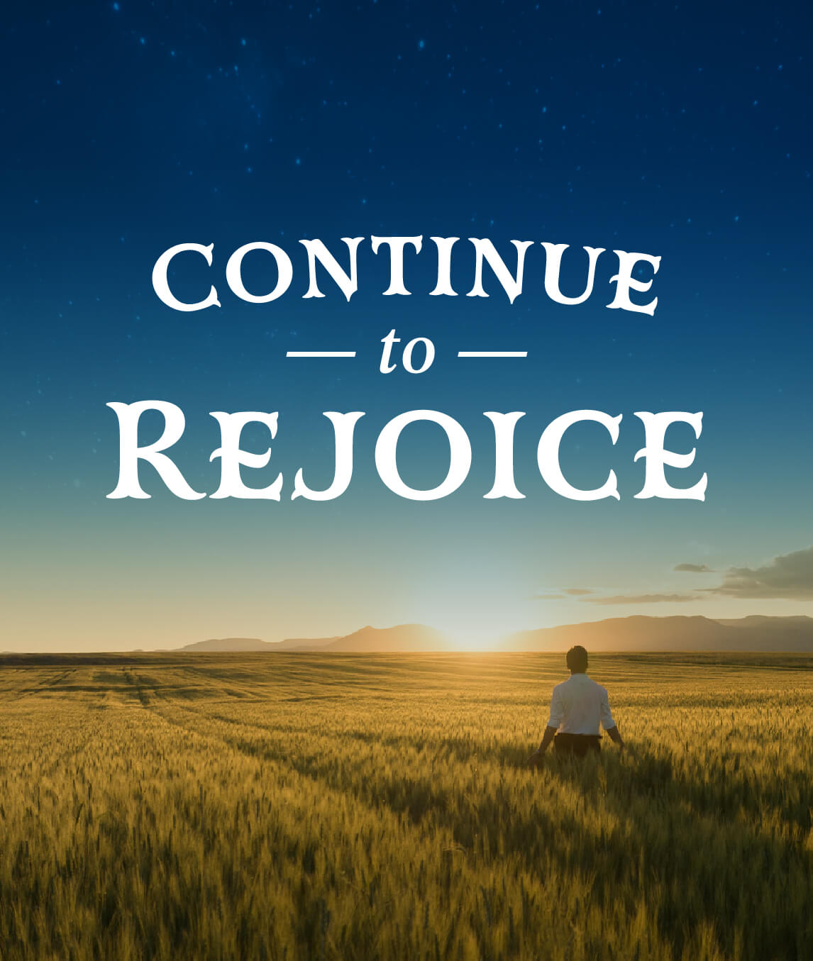 Continue to Rejoice