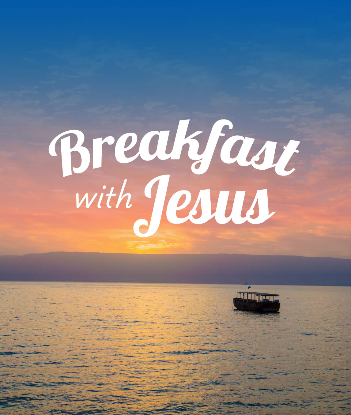 Breakfast with Jesus