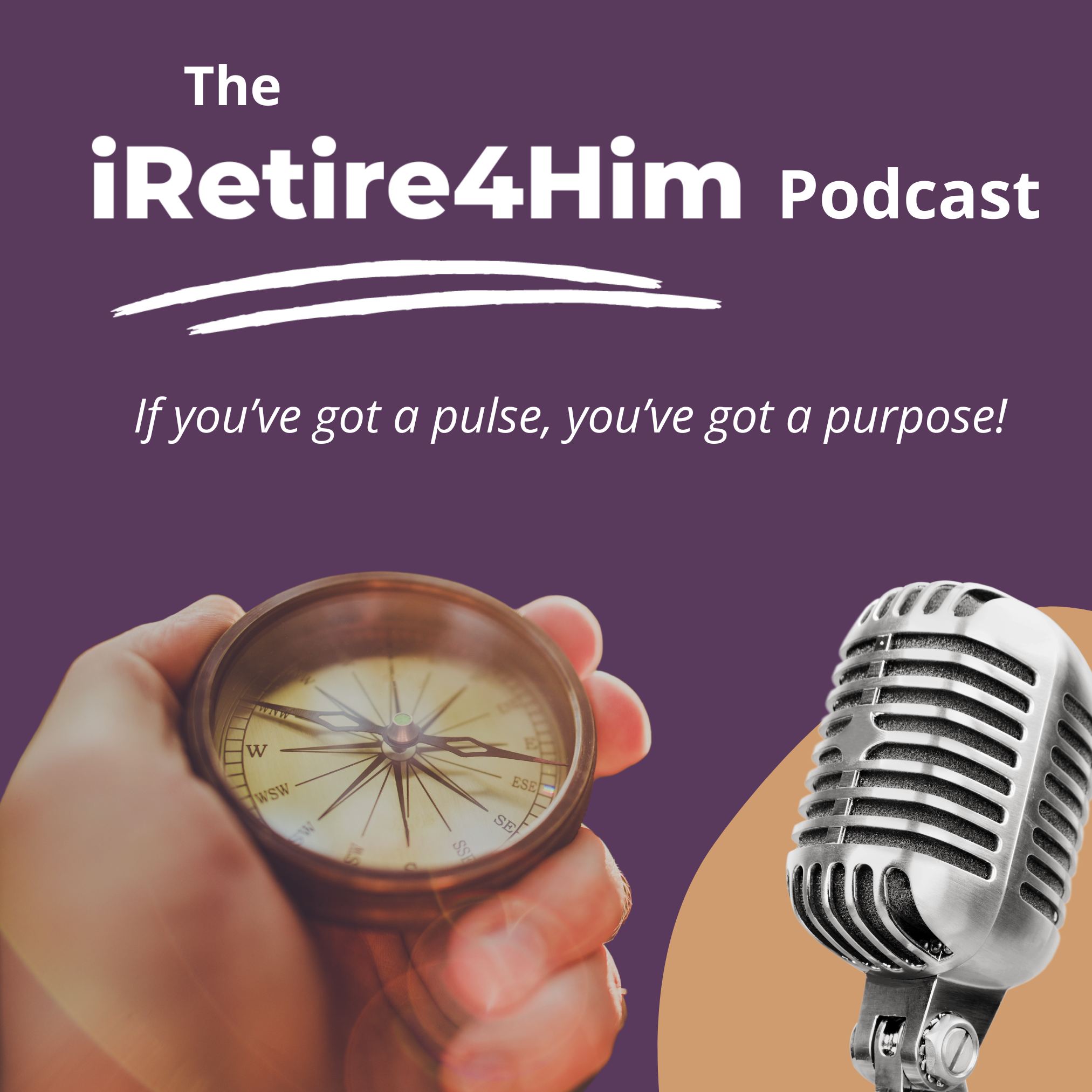 iRetire4Him Show #98 - #2 of 3-Part Series: Conversations We Have to Have: Leisure has value, but it doesn’t have purpose