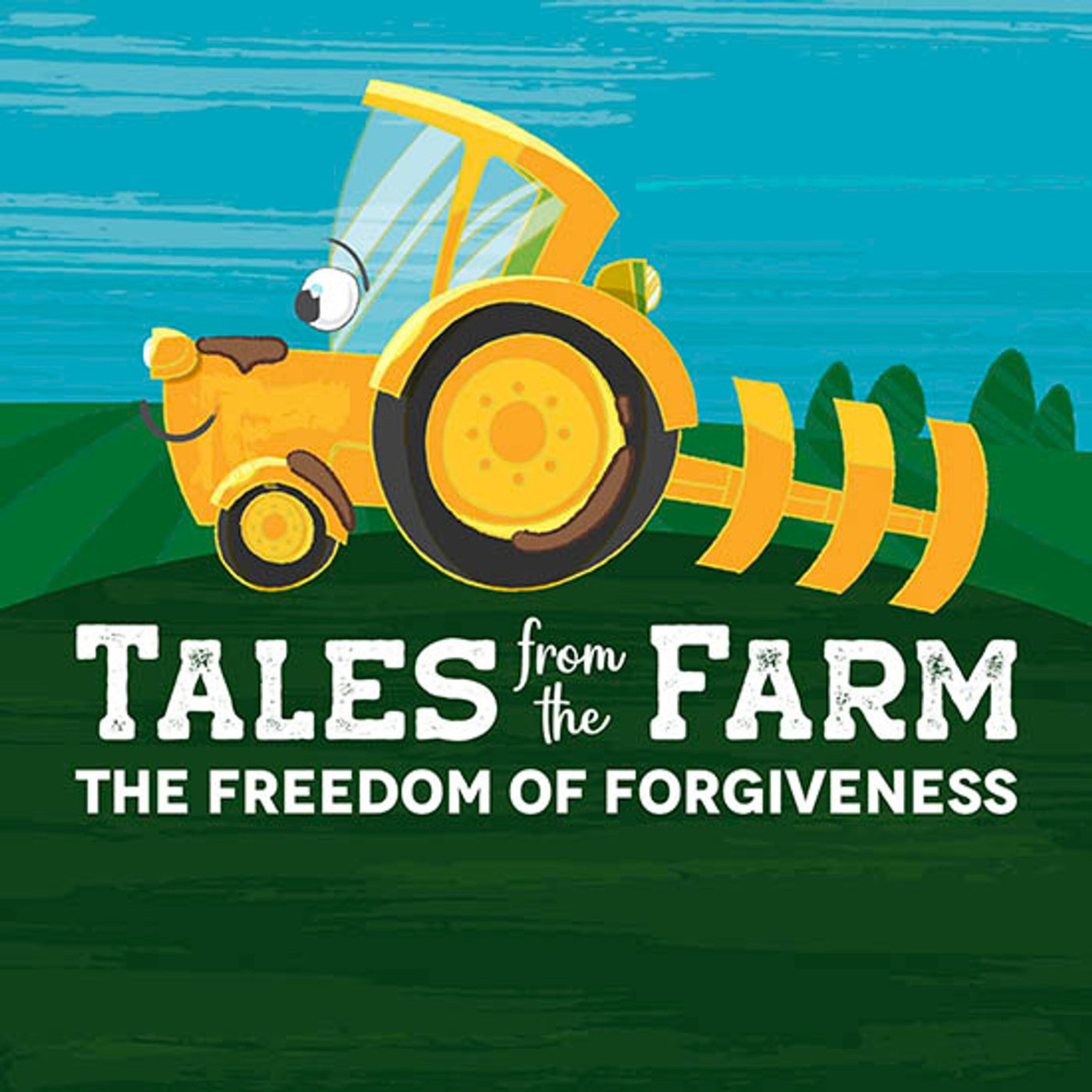 Tales From The Farm: Freedom of Forgiveness