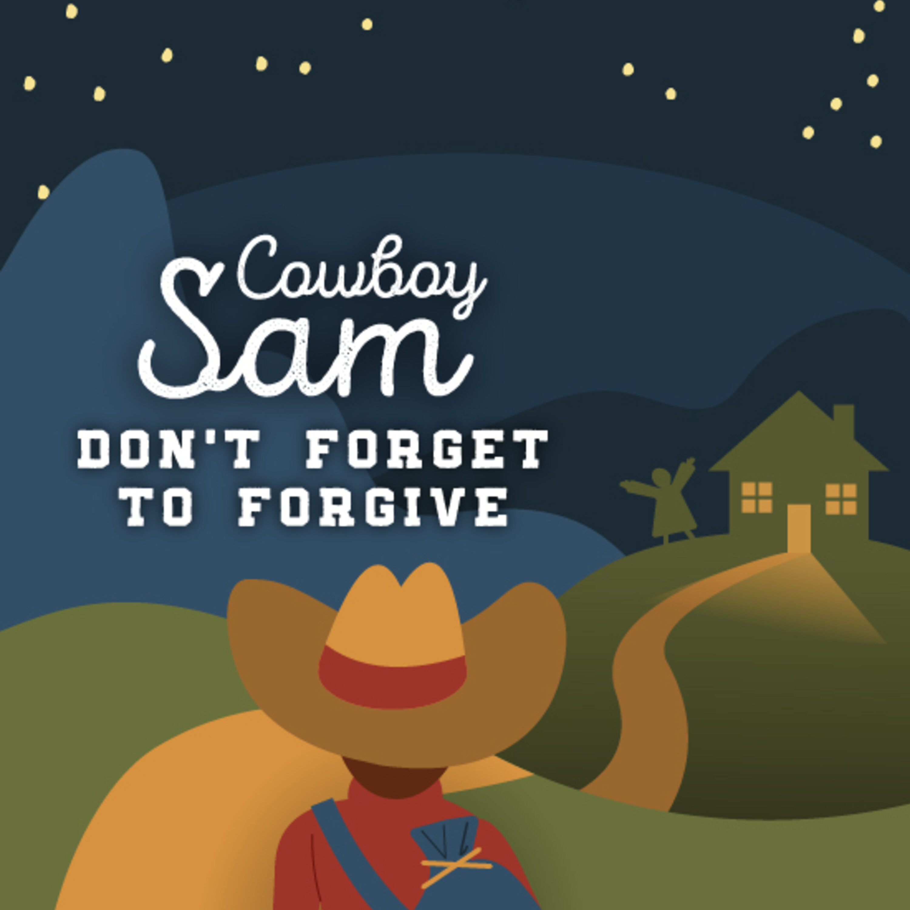 Cowboy Sam: Don’t Forget to Forgive