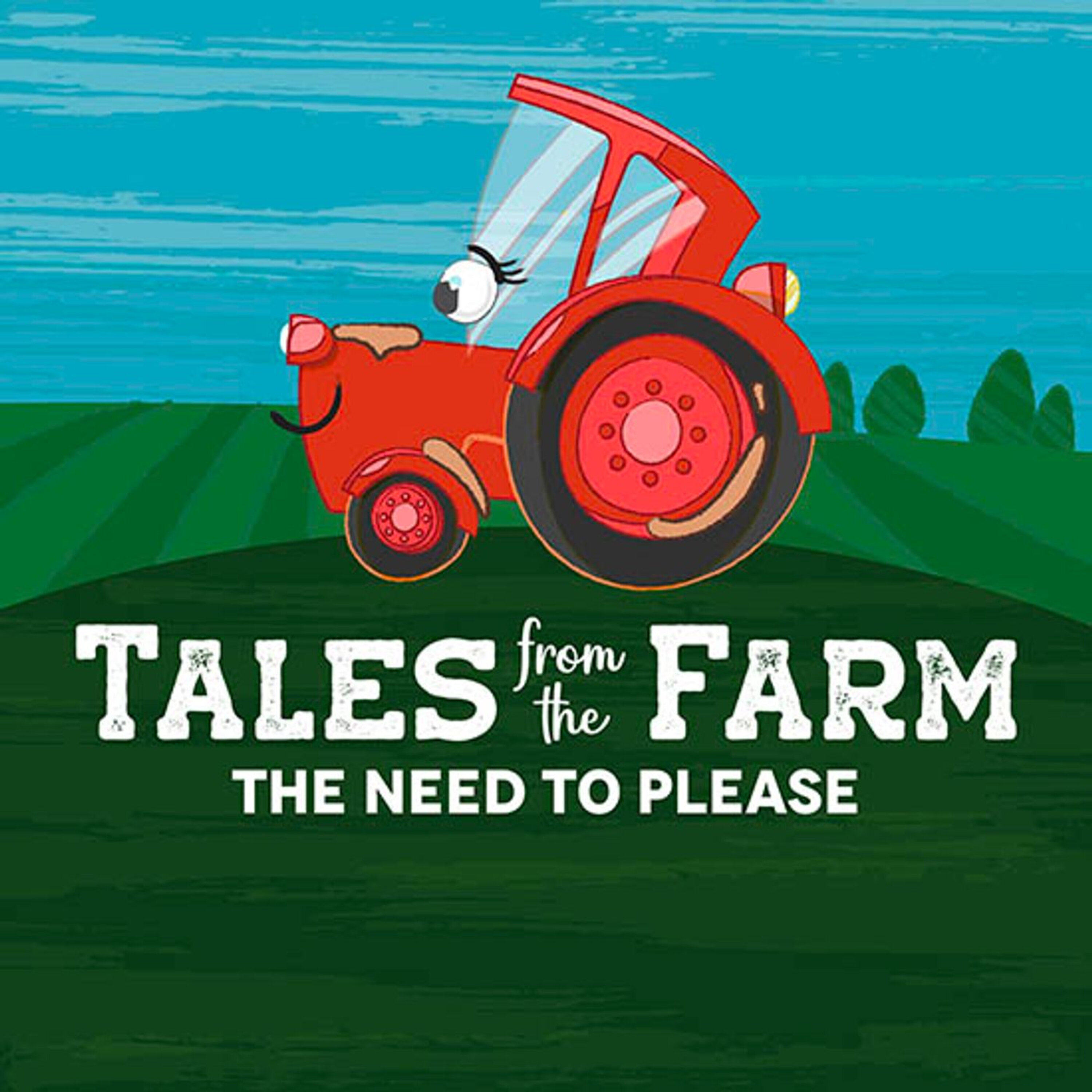 Tales From The Farm: The Need To Please