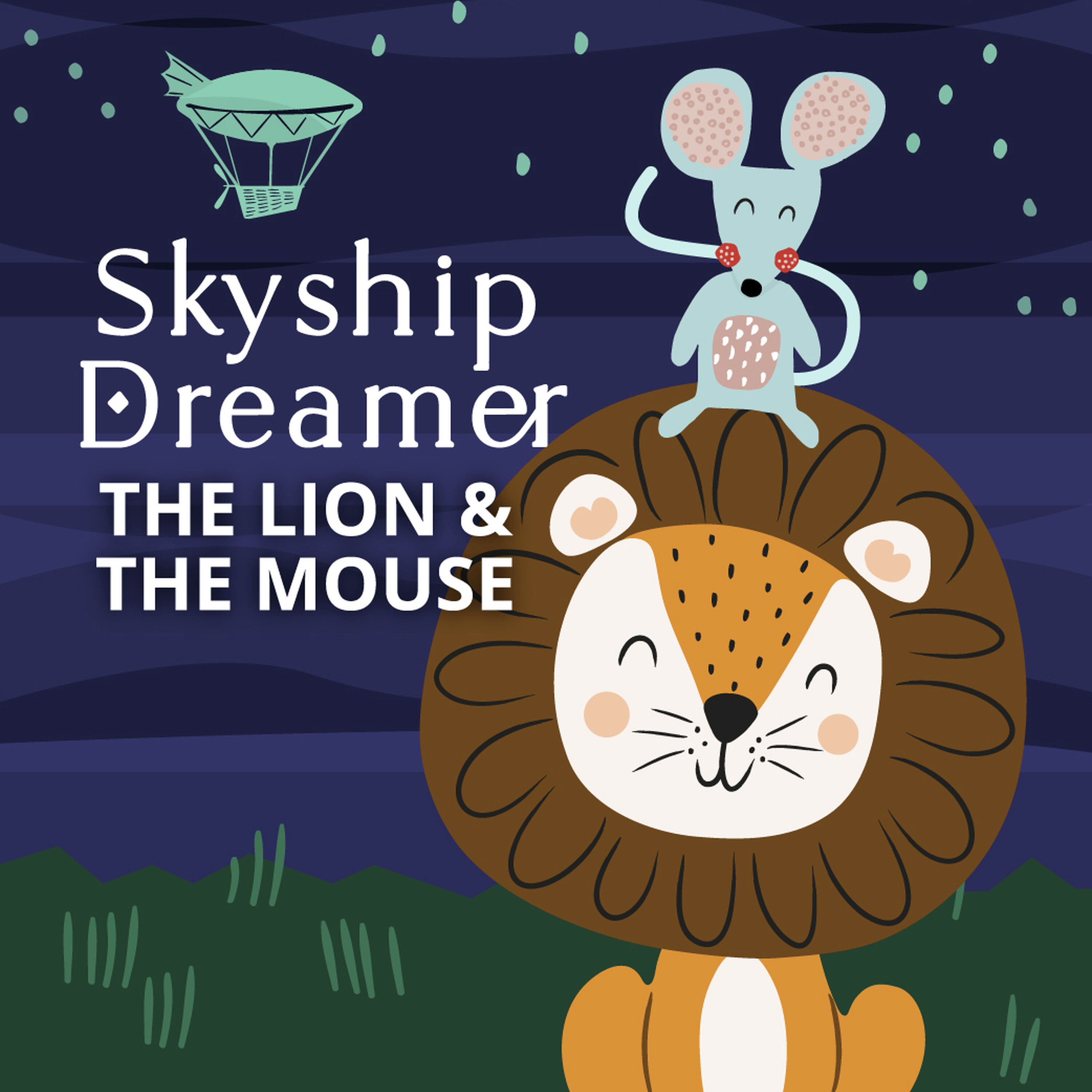 Skyship Dreamer: The Lion and the Mouse