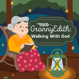Granny Edith: Walking With God