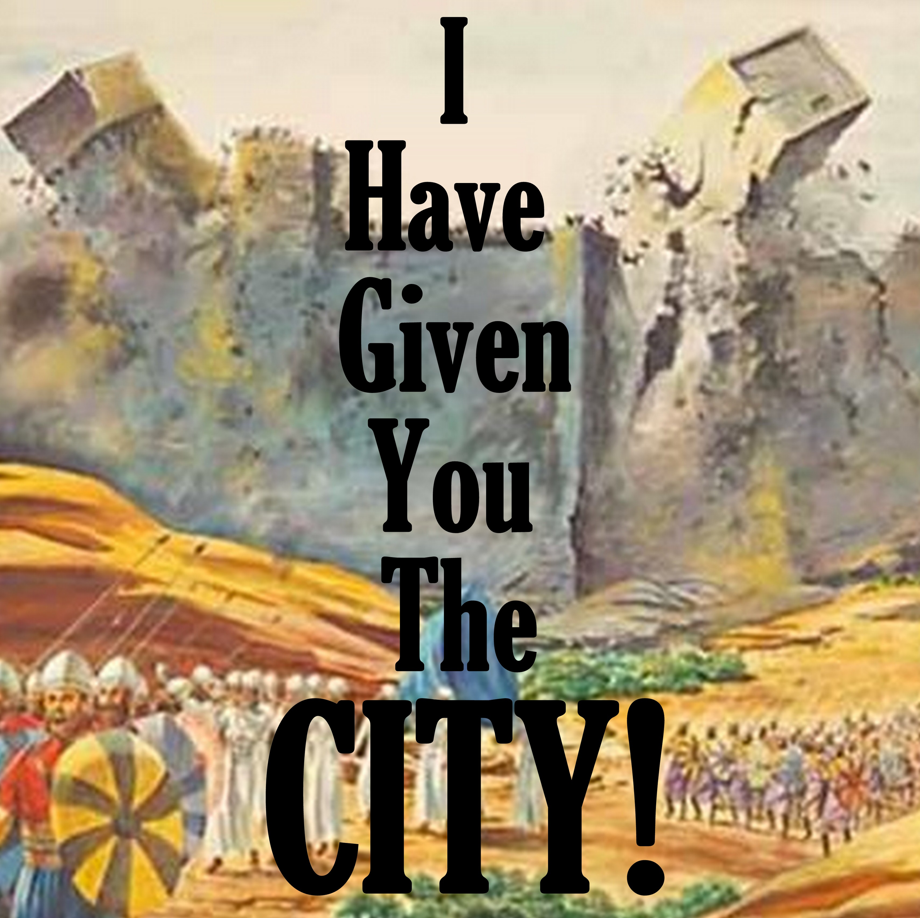 01-10-19   I HAVE GIVEN YOU THE CITY - Go Forth in Boldness! - It's Your Divine Destiny