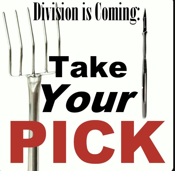 12-04-25 DIVISION IS COMING - Take Your Pick; Winnowing Fork or Scalpel? - It's Your Divine Destiny
