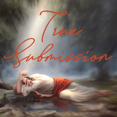 10-29-15  TRUE SUBMISSION - The Ultimate Love Language - It's Your Divine Destiny