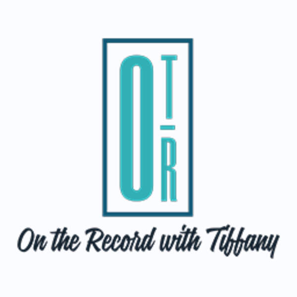 On The Record With Tiffany and Kevin Podcast