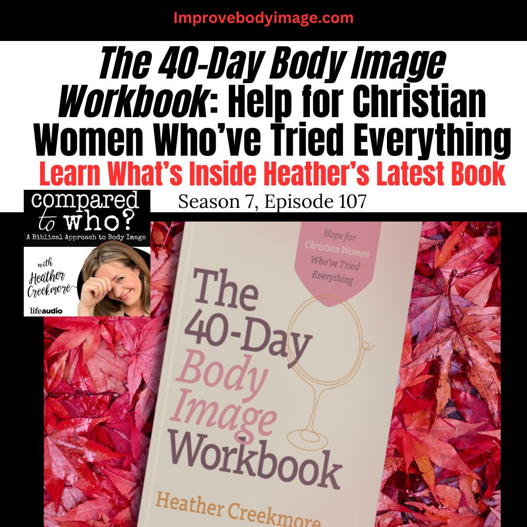 The Body Image Solution: A 40-Day Workbook to Break Free from Food and Body Frustration