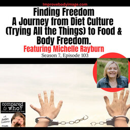 Finding Freedom: Michelle Rayburn's Journey From Diet Culture to Freedom
