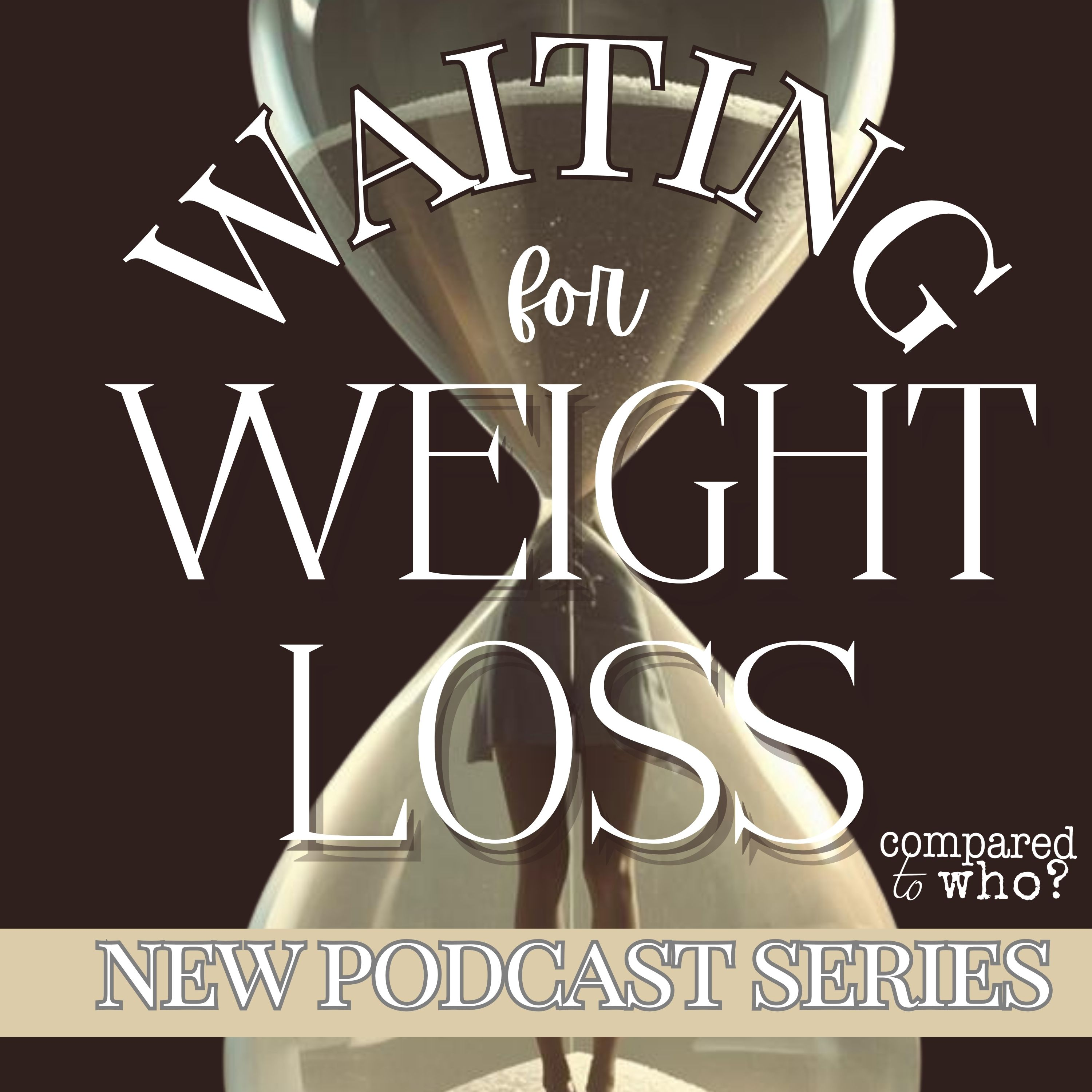 How to Desire Body Change Without Self-Hate: Embracing Acceptance While Pursuing Goals, Ep 9 Waiting for Weight Loss Series