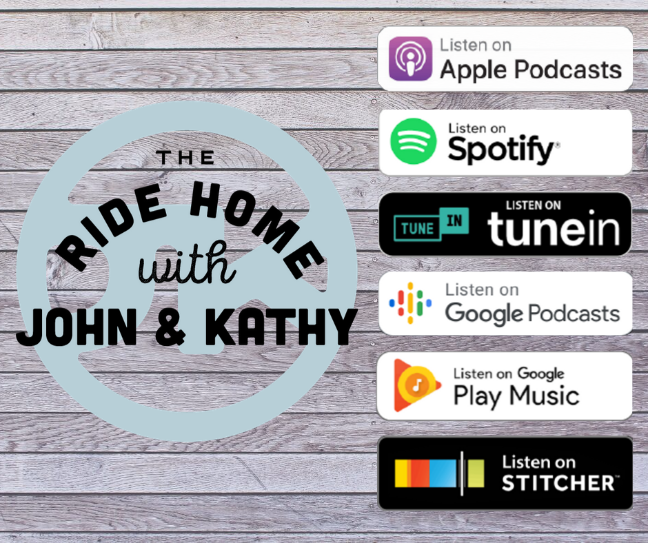 The Ride Home with John and Kathy