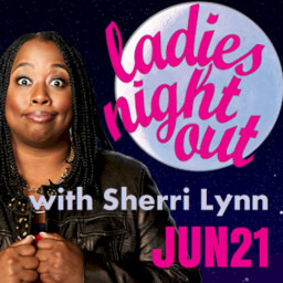 THE RIDE HOME - Ladies Night Out with Sherri Lynn