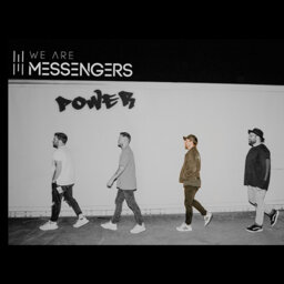 The Story behind We Are Messengers-Power