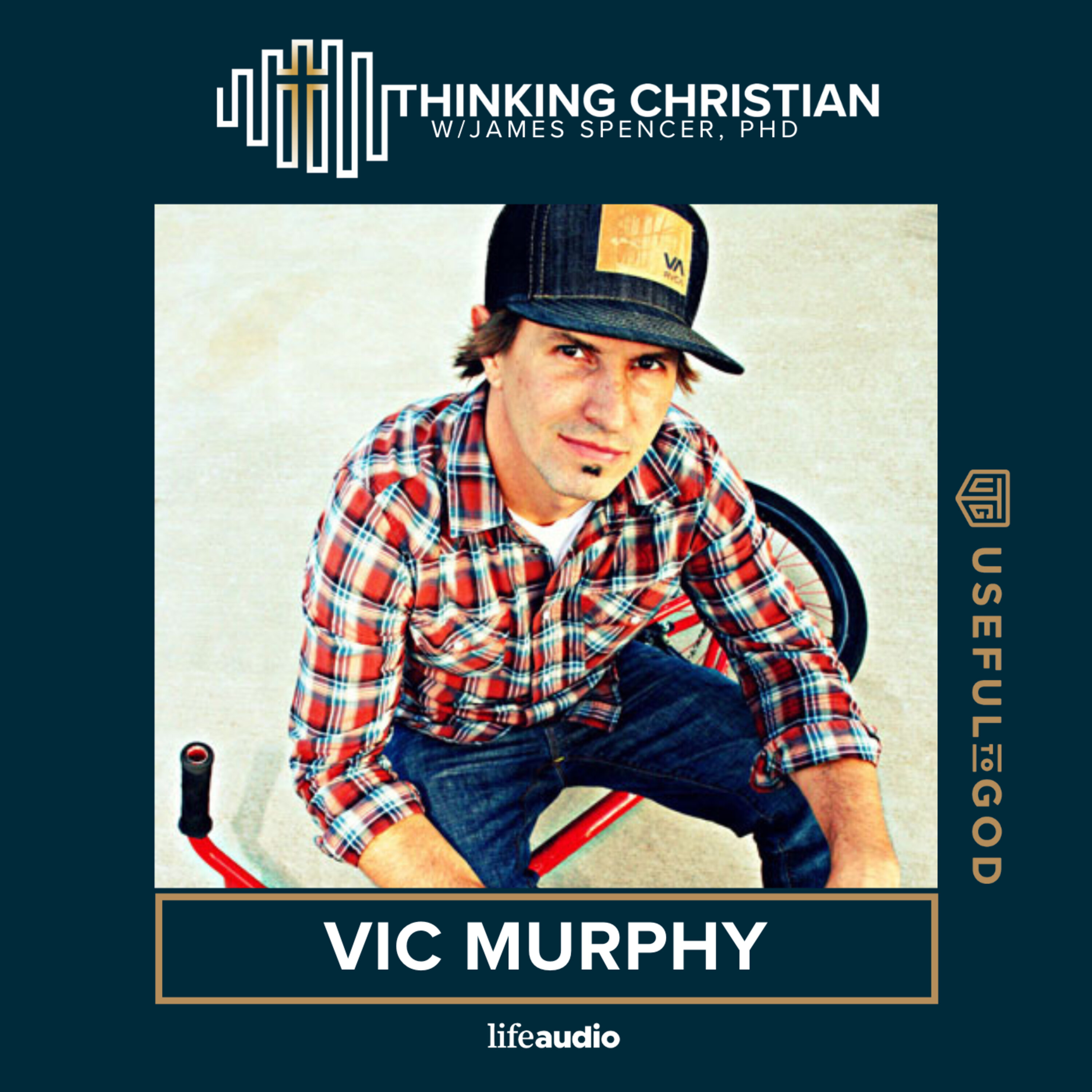 Why the Basics of the Faith Matter: A Discussion with Evangelist and BMX Rider Vic Murphy Why the Basics of the Faith Matter: A Discussion with Evangelist and BMX Rider Vic Murphy
