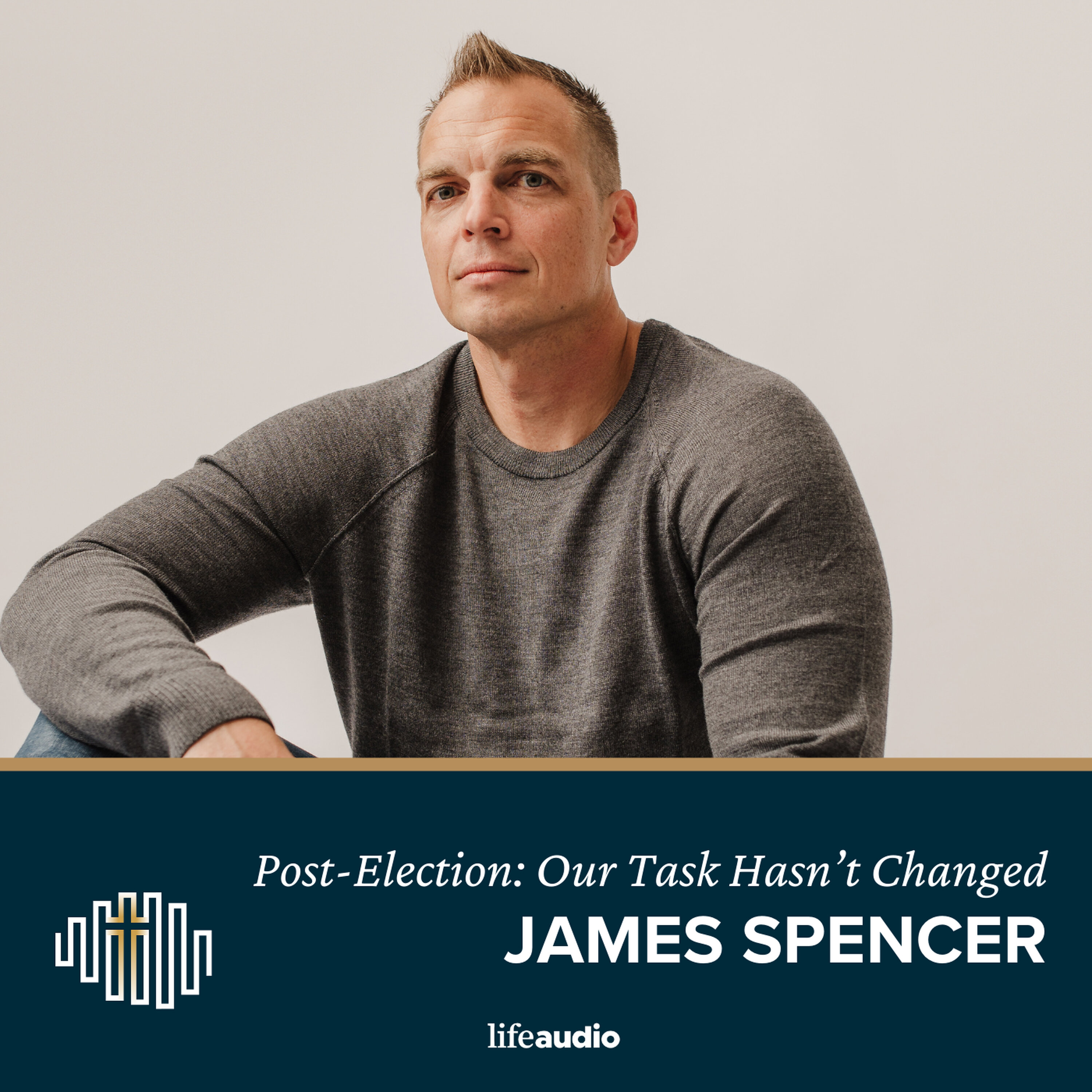 Thinking Christian after the Election: Our Task Doesn't Change Thinking Christian after the Election: Our Task Doesn't Change