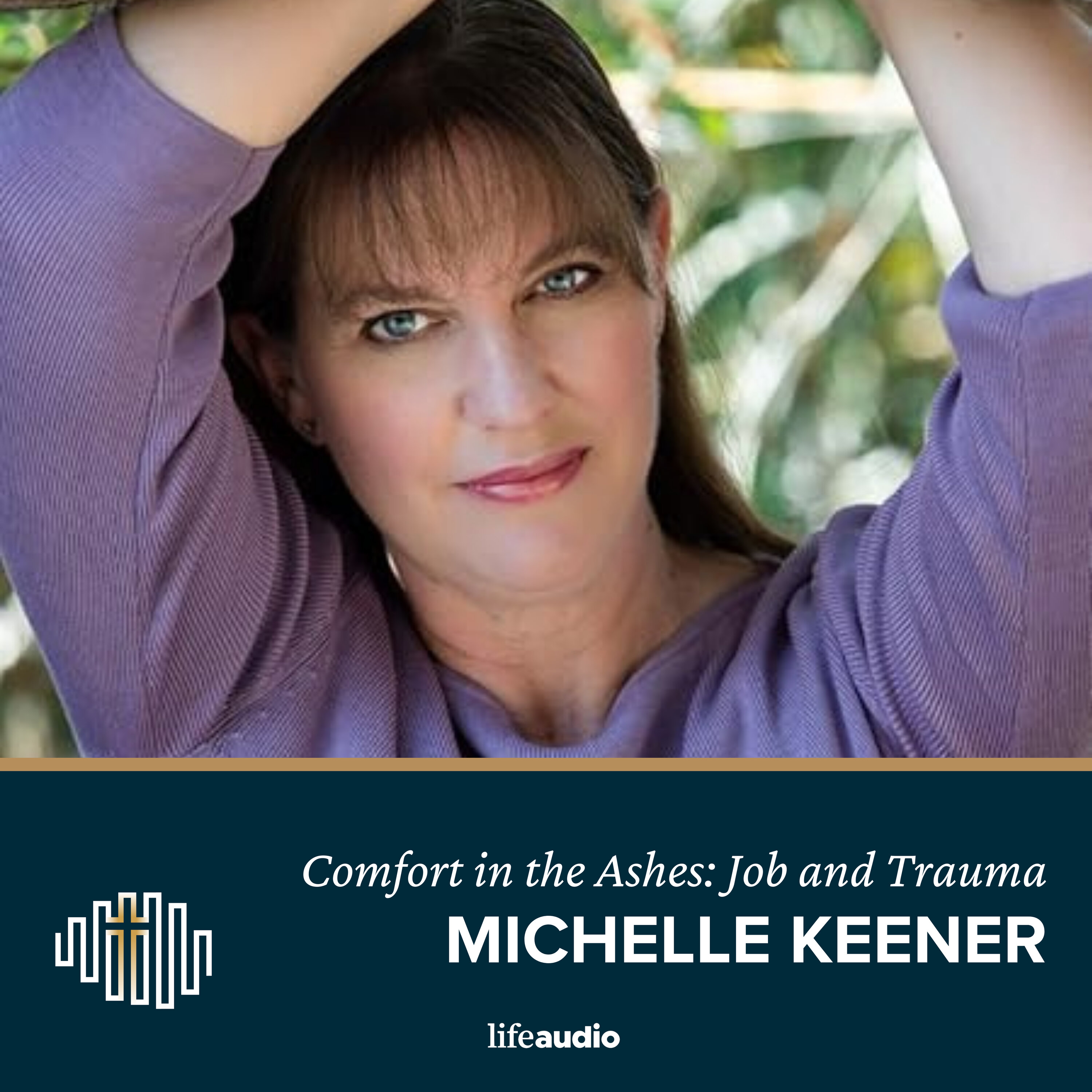 Finding Comfort in the Ashes: Job, Trauma, and Faith with Dr. Michelle Keener Finding Comfort in the Ashes: Job, Trauma, and Faith with Dr. Michelle Keener