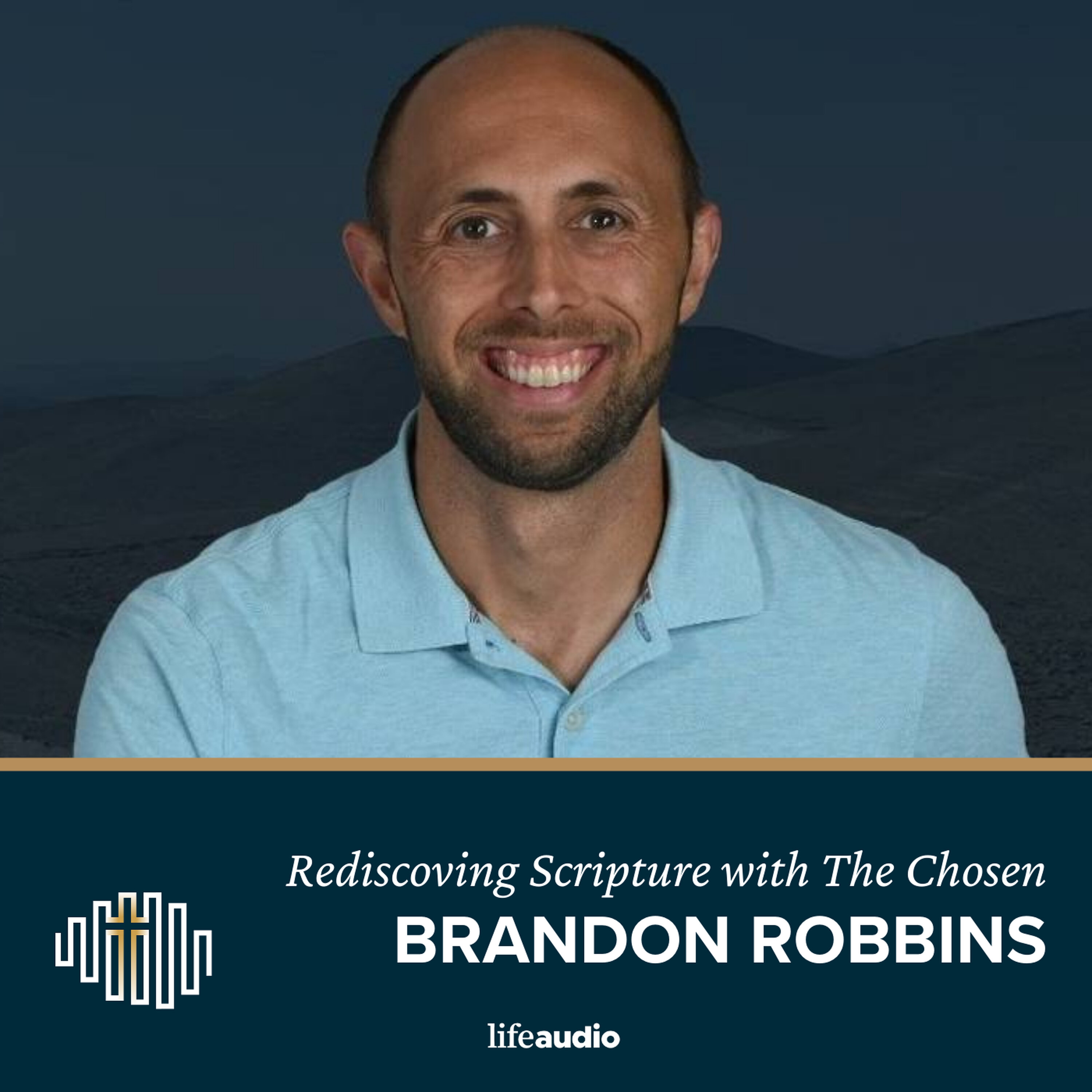 Rediscovering the Bible with The Chosen: A Conversation with Brandon Robbins Rediscovering the Bible with The Chosen: A Conversation with Brandon Robbins