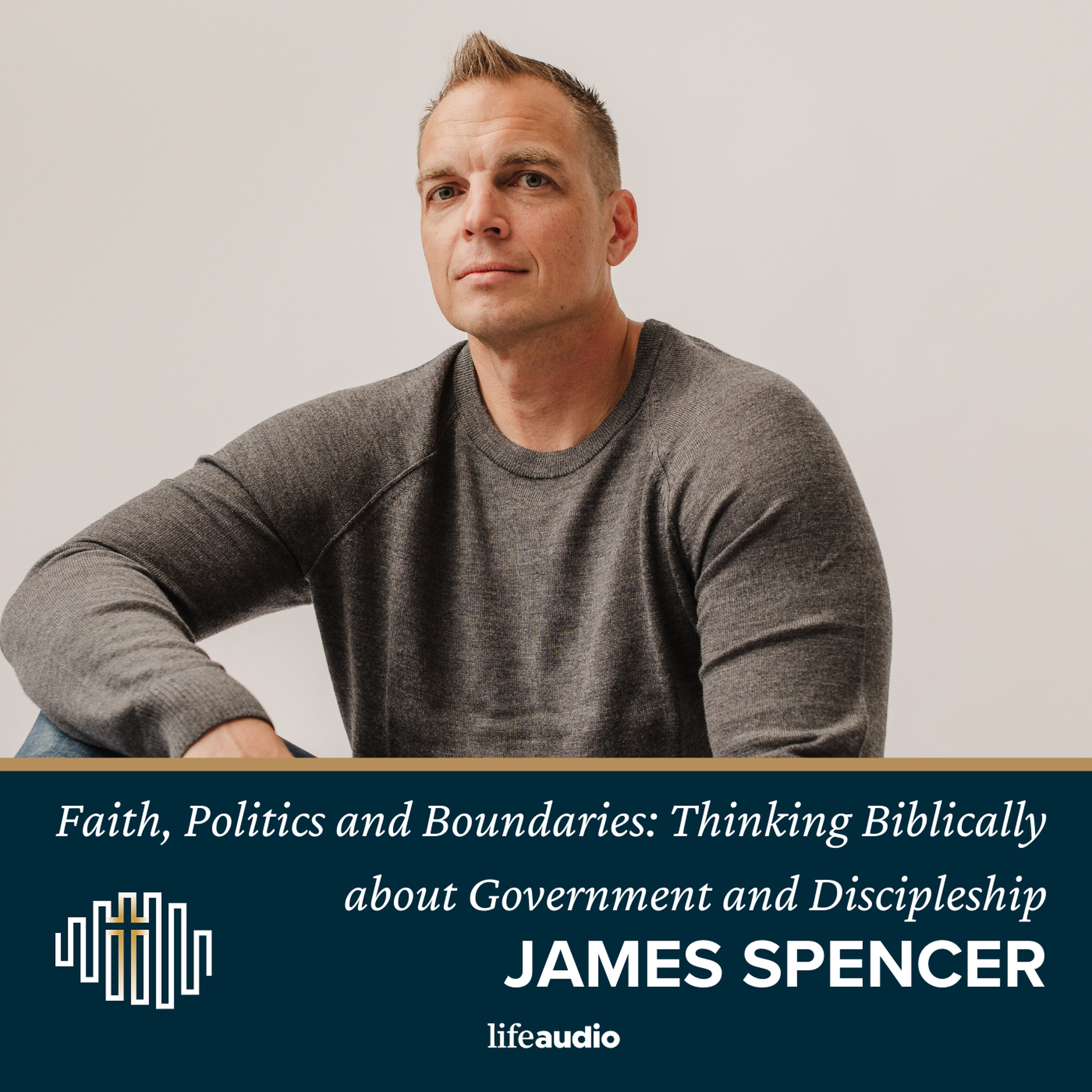 Faith, Politics, and Boundaries: Thinking Biblically about Government and Discipleship Faith, Politics, and Boundaries: Thinking Biblically about Government and Discipleship