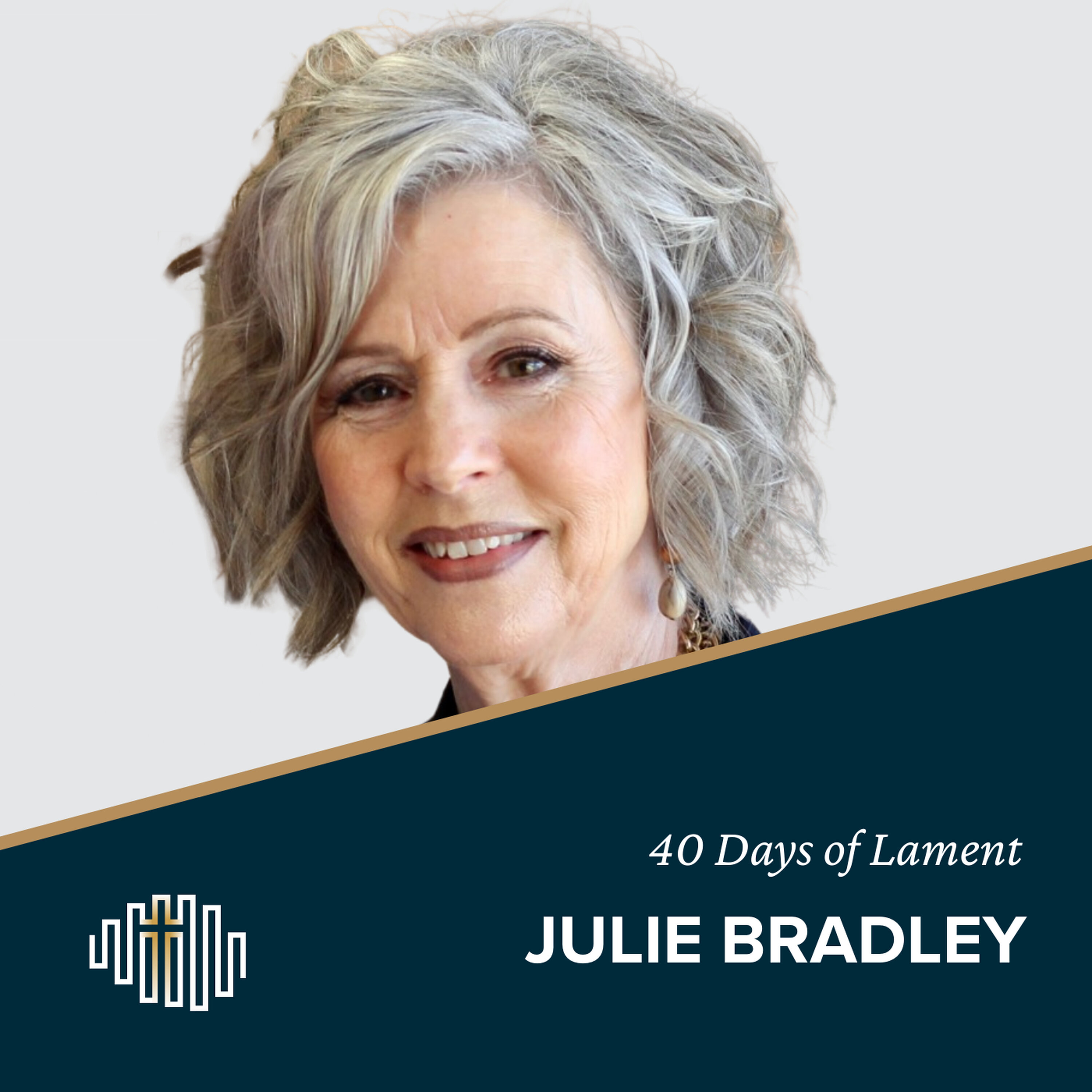 Thinking about Lament: A Conversation with Julie Bradley Thinking about Lament: A Conversation with Julie Bradley