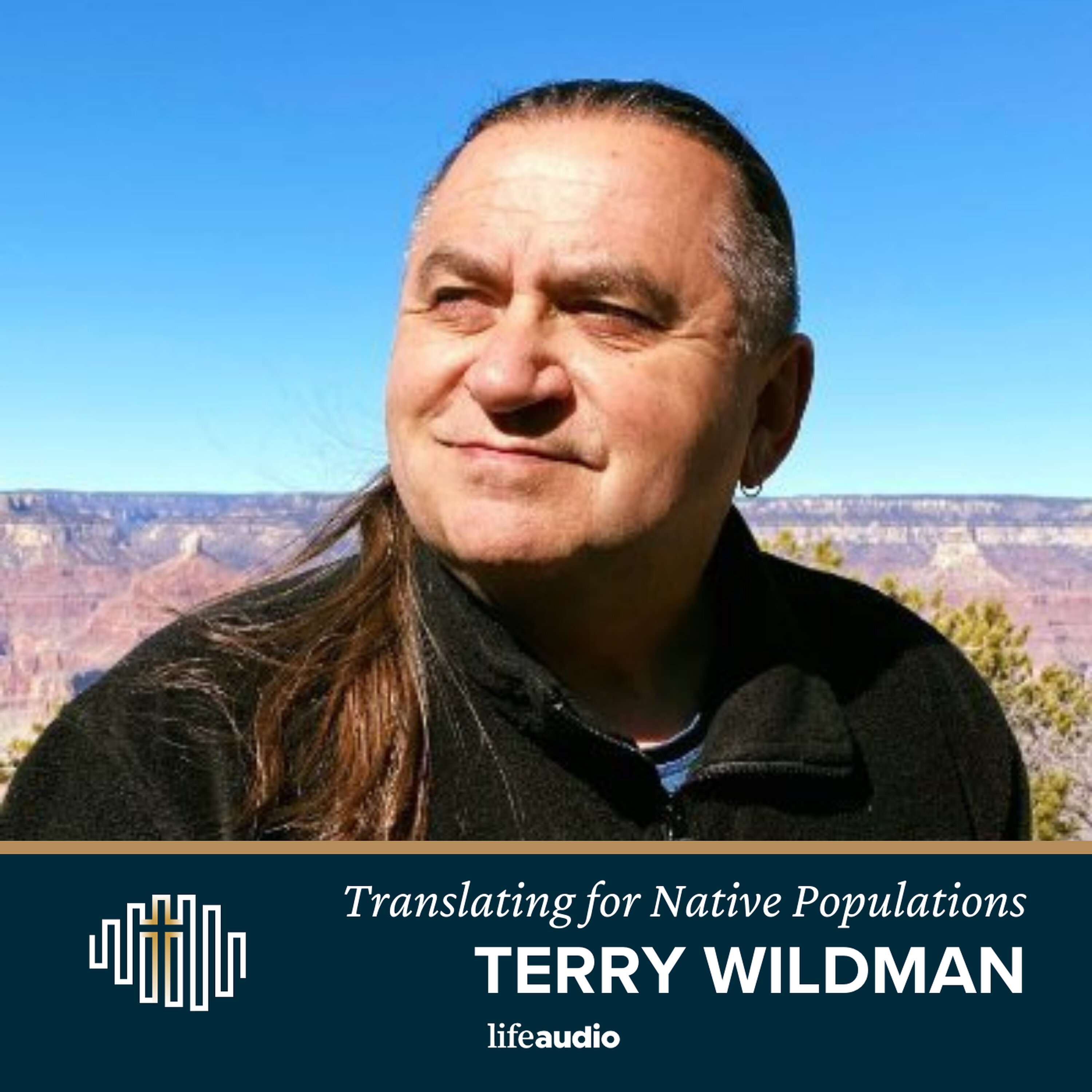 Translating the Bible for Native Populations: A Conversation with Terry Wildman Translating the Bible for Native Populations: A Conversation with Terry Wildman