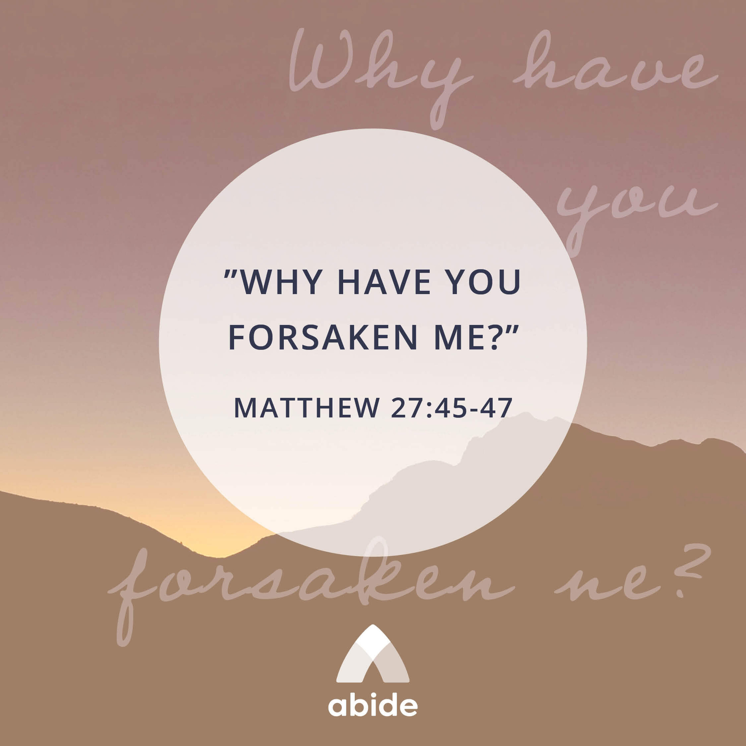 Why Have You Forsaken Me? Why Have You Forsaken Me?