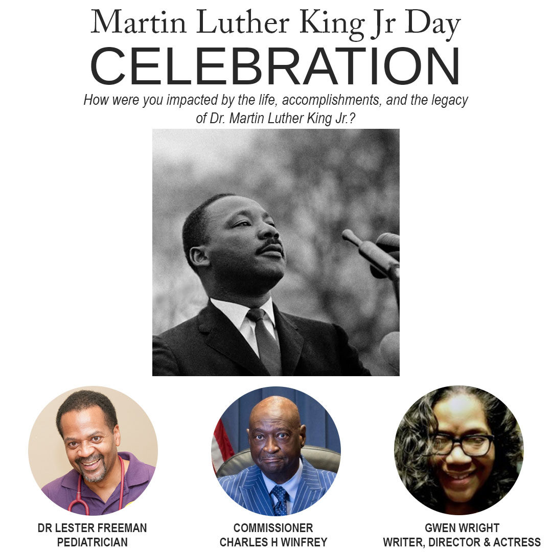 Celebrating the Life, Accomplishments and the Legacy of Dr Martin Luther King Jr