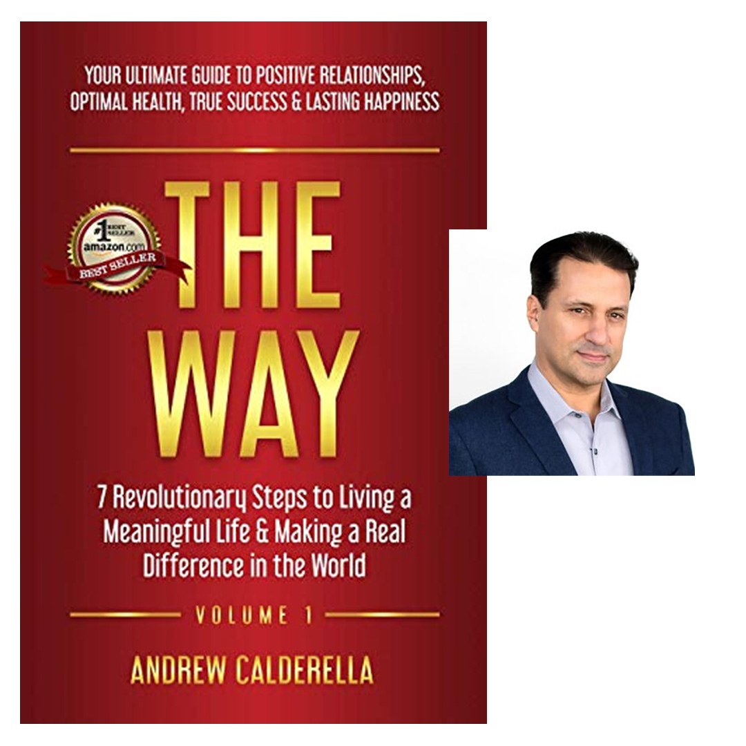 The Way: 7 Revolutionary Steps to Living a Meaningful Life & Making a Real Difference in the World