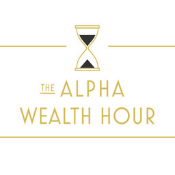 Alpha Wealth Hour - 4-20-2024