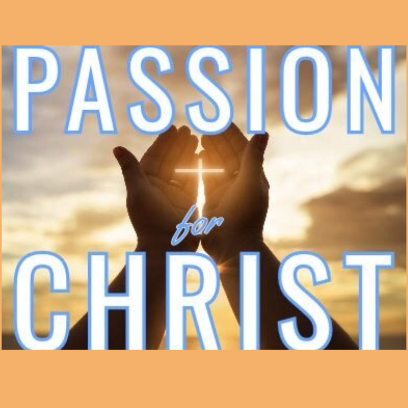 PASSION FOR CHRIST | 01.18.26