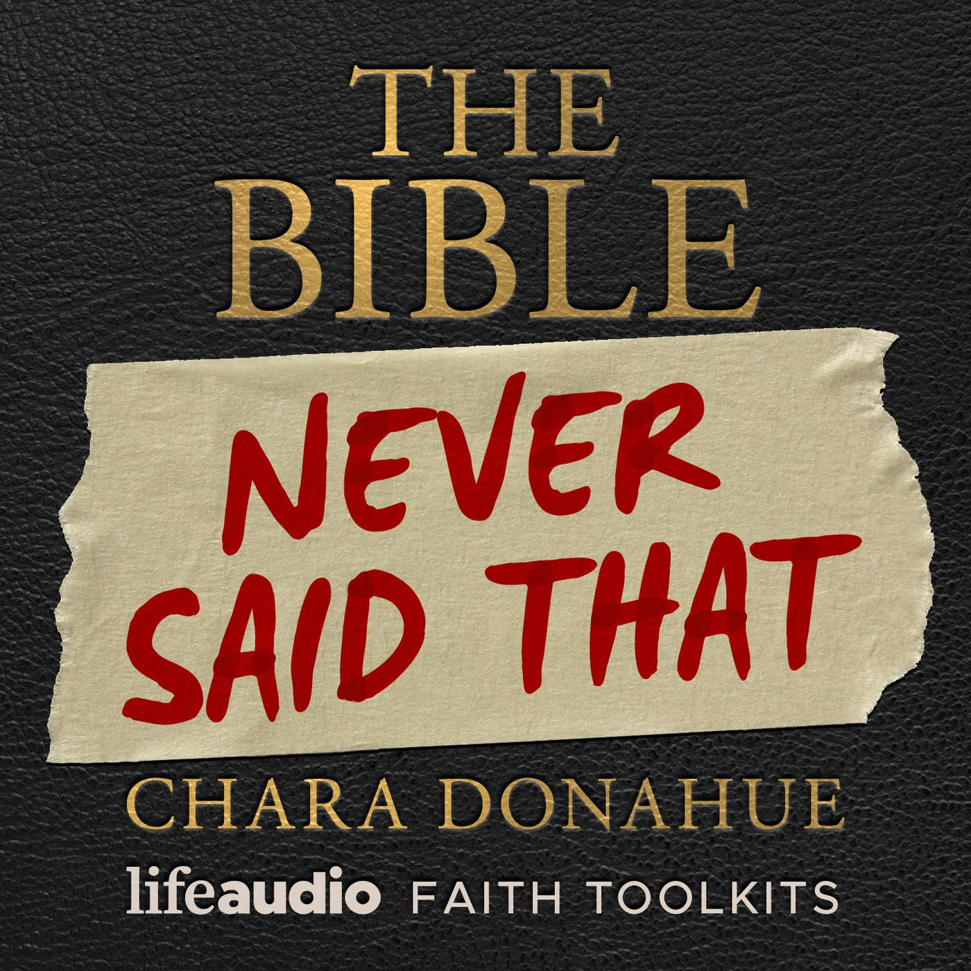 The Bible Never Said That