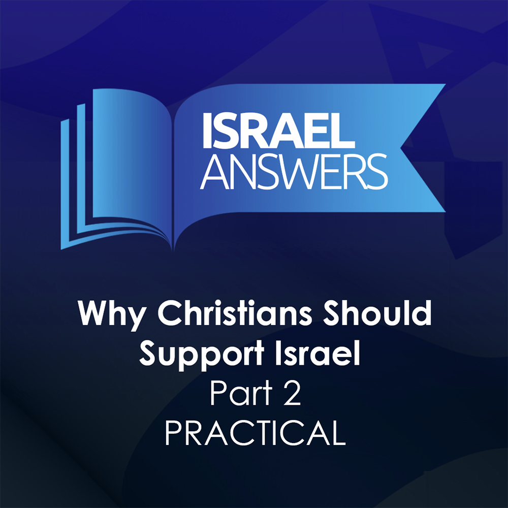 Practical Reasons Why Christians Should Support Israel
